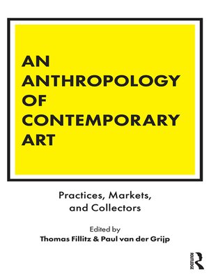 cover image of An Anthropology of Contemporary Art